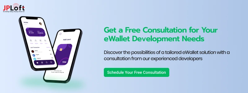 Get a Free Consultation for Your eWallet Development Needs CTA1